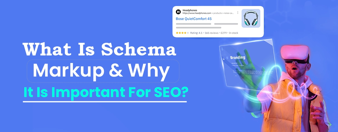 What Is Schema Markup And Why It Is Important For SEO?